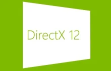 DirectX 12 nie będzie obsługiwany przez Windows 7