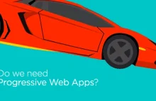 Do we need Progressive Web Apps?