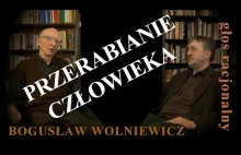 Bogusław Wolniewicz - Przerabianie człowieka