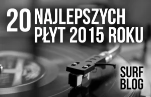 20 najlepszych płyt 2015 roku