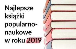 Najlepsze książki popularnonaukowe w 2019 roku