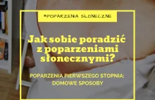 Jak sobie poradzić z poparzeniami słonecznymi? Poparzenia pierwszego...