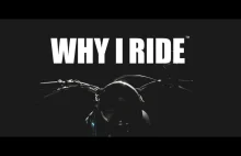 Why I Ride? - krótki film poświęcony motocyklom.