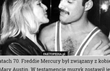 W latach 70. Freddie Mercury był związany z kobietą - Mary Austin. W...