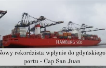 Nowy rekordzista wpłynie do gdyńskiego portu - Cap San Juan