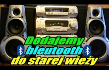 Dodajemy bluetooth do starej wieży - masz nieużywaną, dobrze grającą...