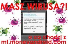 Komunikat ze strony mt.moneyandroid.com – o co chodzi?! Wszyscy mamy wirusa?