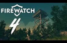 Firewatch #4 - Opuszczony obóz dziewczyn - coraz dziwniej