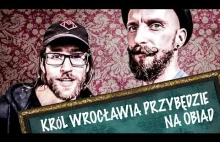 Król Wrocławia przybędzie na obiad!