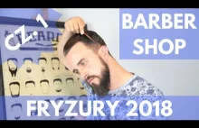 Męskie fryzury 2018 - Jaka najlepsza? Jak przygotować się do wizyty w...