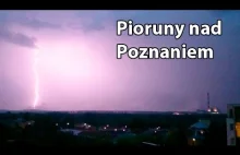 Pioruny nad Poznaniem - 23 lipca 2015 || Burza w Poznaniu