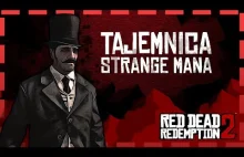 TAJEMNICA STRANGE MANA - RED DEAD REDEMPTION 2 | Straszne ciekawostki...