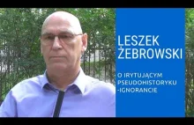 Leszek Żebrowski: „Irytujący historyk” ignoruje fakty
