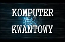 Komputer kwantowy - polski film popularnonaukowy