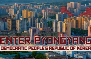 Enter Pyongyang - stolica Korei Północnej sfilmowana w 2014 roku