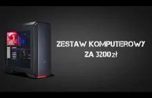 Zestaw komputerowy za 3200zł