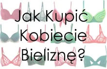 Jak Kupić Kobiecie Bieliznę? Poradnik Dla Facetów [Prezentownik] • Miski...