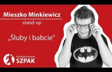 Mieszko Minkiewicz stand-up - "Śluby i babcie"