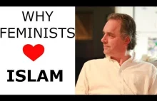 Jordan Peterson: Dlaczego feministki kochają Islam i nienawidzą zachodu [eng]