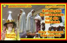 Katolicyzm to oddawanie czci dla kukiełek - Stary Testament tego...