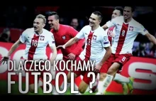 Dlaczego kochamy futbol? - Emocje polskich komentatorów