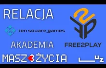 Akademia Free2Play - relacja - Masz 3 Życia