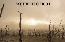 Opowiadania weird fiction, które warto przeczytać
