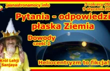 Pytania - odpowiedzi płaska Ziemia - Dowody część 2 - Heliocentryzm to fikcja!