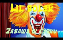 lil bolek - zabawa w cyrku (freestyle)