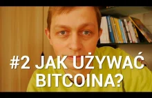 #2 Kurs Bitcoin - Jak używać Bitcoina?