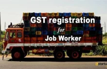 Know in details when GST registration required for a job worker?