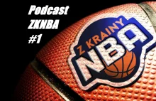 Podcast ZKNBA! odc.1 - Z krainy NBA