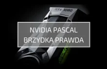 Nvidia Pascal brzydka prawda