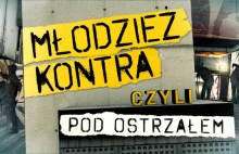 Zostawcie "Młodzież Kontra"!