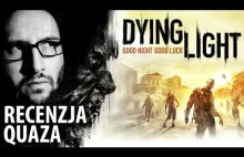 Dying Light - recenzja quaza