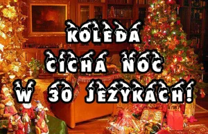 Cicha Noc w 30 językach | Kolędy na Świecie