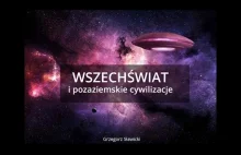 Wszechświat i pozaziemskie cywilizacje - Grzegorz Sławicki - 19.08.2016