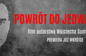 Zrzutka na film dokumentalny "POWRÓT DO JEDWABNEGO" Wojciecha Sumlińskiego!