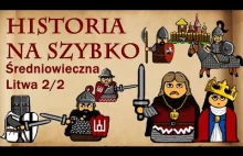 Historia na Szybko - Historia Litwy do Unii z Polską części druga