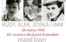 Rudy, Alek, Zośka i inni. 69. rocznica Akcji pod Arsenałem.