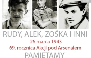 Rudy, Alek, Zośka i inni. 69. rocznica Akcji pod Arsenałem.