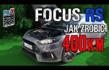 Ford Focus RS - Jak zrobić 400 KM #Grupa Rajdowy Felix
