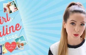 Zoella – czyli jak zarabiać na internetowej sławie