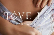 Tove Lo – Lady Wood