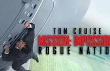 Mission: Impossible - Rogue Nation - wrażenia z filmu