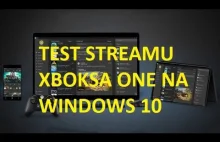 Test streamu Xboksa One na Windows 10