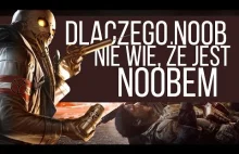 Dlaczego noob nie wie, że jest noobem?