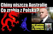 Chiny niszczą Australię. Co zrobią z Polską? Kowalski & Chojecki NA ŻYWO w...