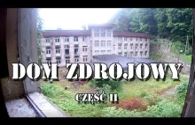 Opuszczony Dom zdrojowy - Część II - Rebel...