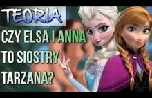 Elsa i Anna to siostry Tarzana? [ Teoria Obalona ]